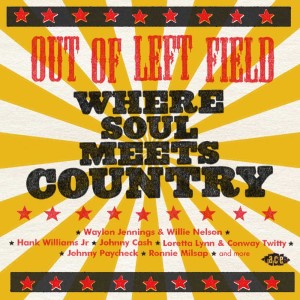 V.A. - Out Of Left Field : Where Soul Meets Country